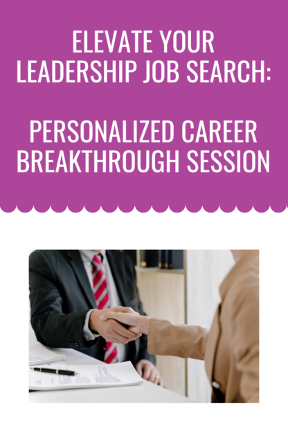 Elevate Your Leadership Job Search Personalized Career Breakthrough Session